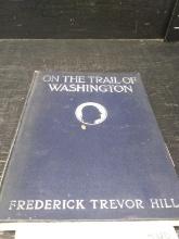 Vintage Book -On the Trail of Washington 1917