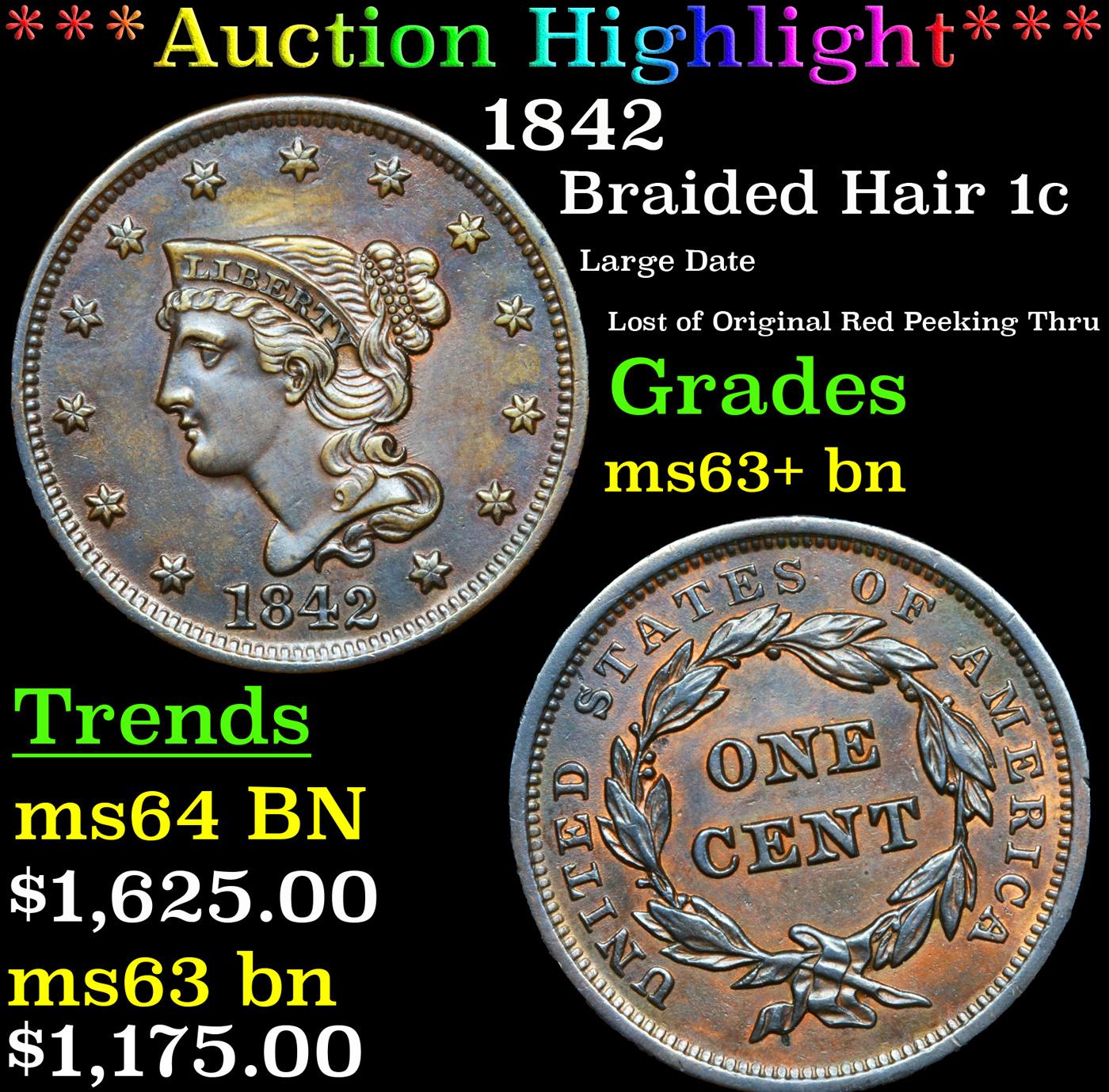 ***Auction Highlight*** 1842 Braided Hair Large Cent 1c Grades Select+ Unc BN (fc)