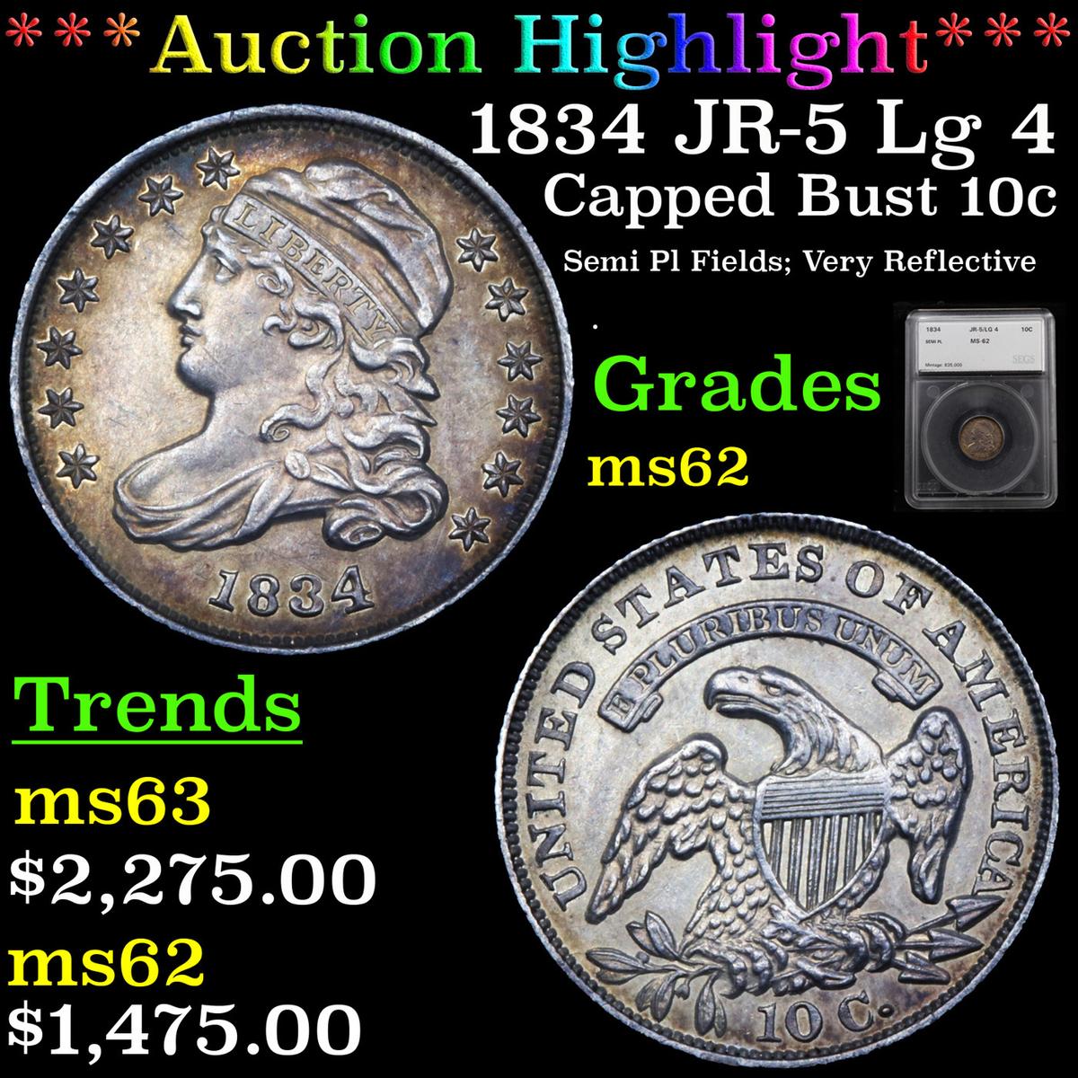 ***Auction Highlight*** 1834 JR-5 Lg 4 Capped Bust Dime 10c Graded ms62 By SEGS (fc)