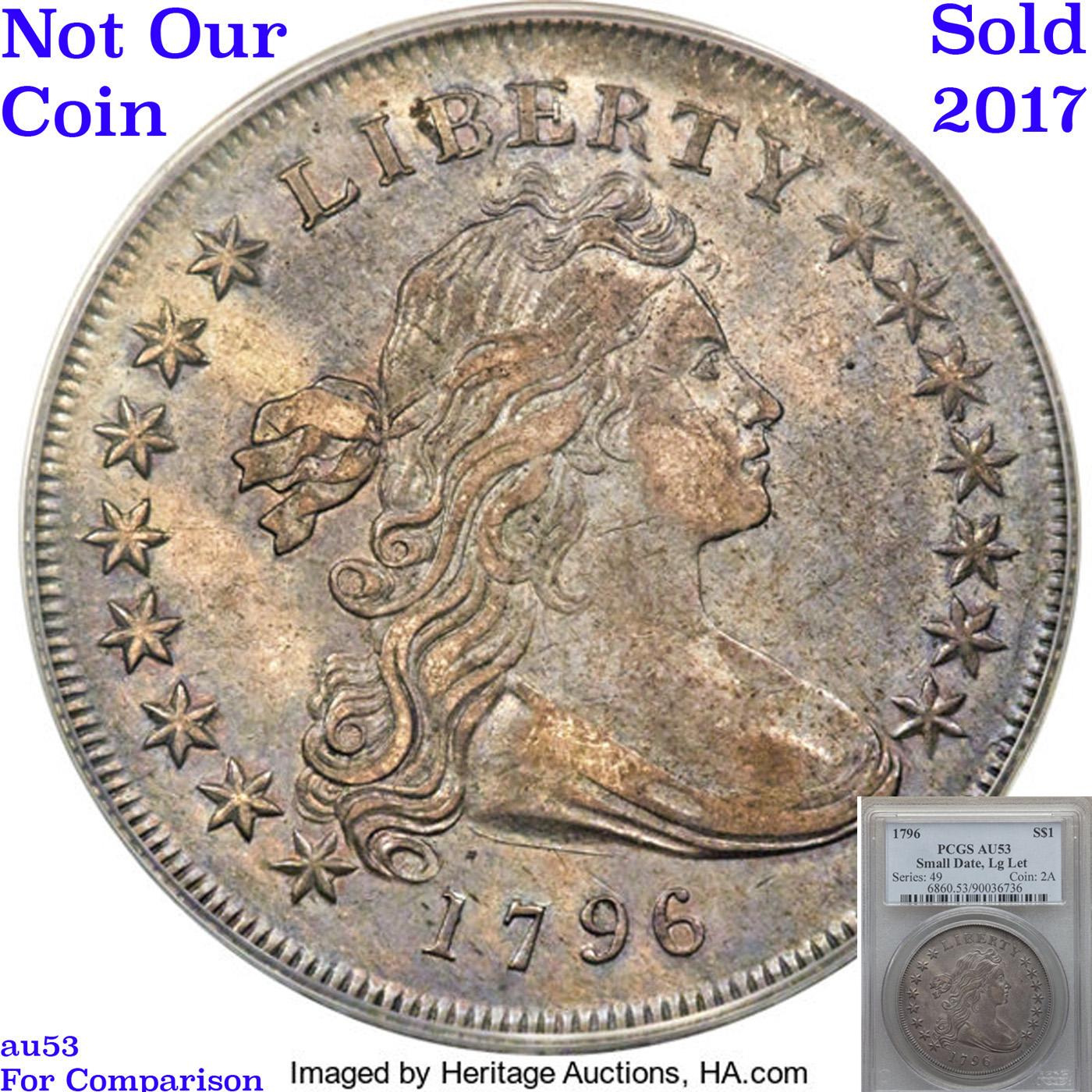 *HIGHLIGHT OF ENTIRE MONTH* 1796 BB-61, B-4 Draped Bust Dollar $1 Graded au53 By SEGS (fc)