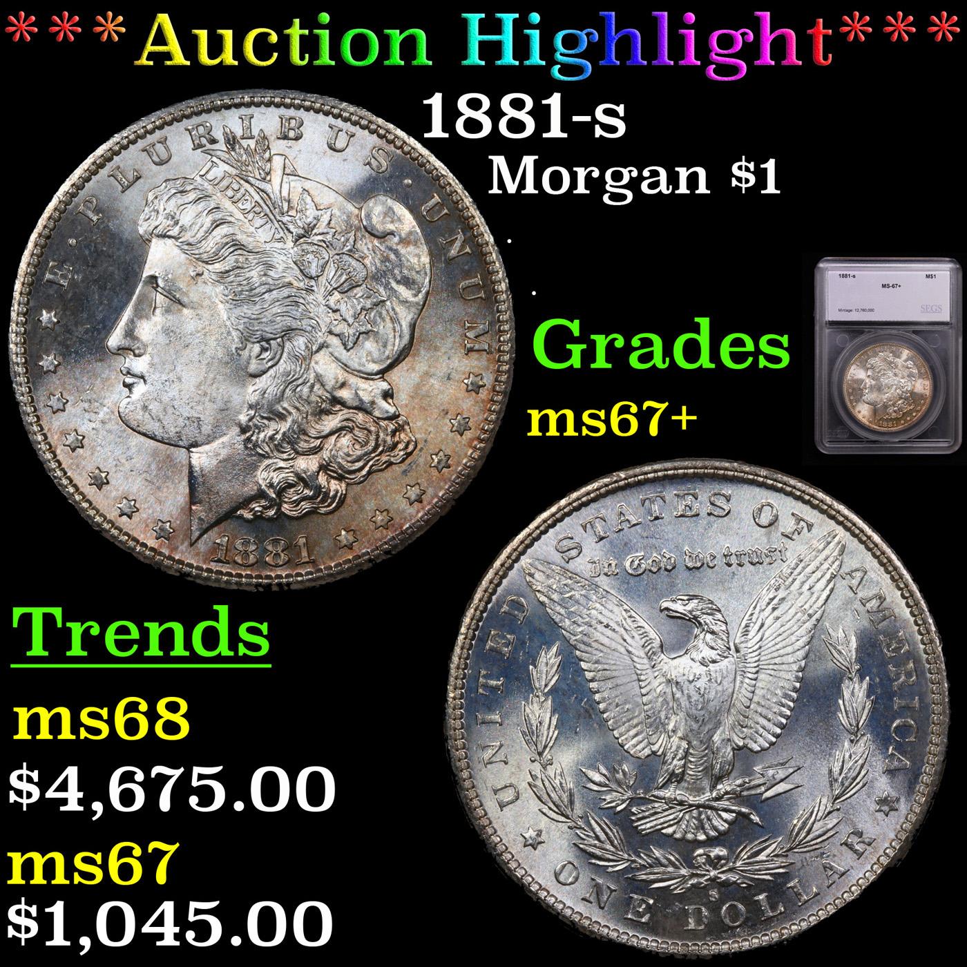 ***Auction Highlight*** 1881-s Morgan Dollar $1 Graded ms67+ By SEGS (fc)