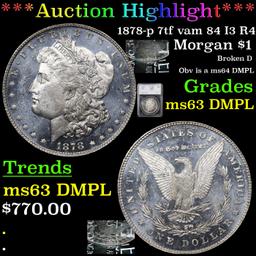***Auction Highlight*** 1878-p 7tf vam 84 I3 R4 Morgan Dollar $1 Graded ms63 DMPL By SEGS (fc)