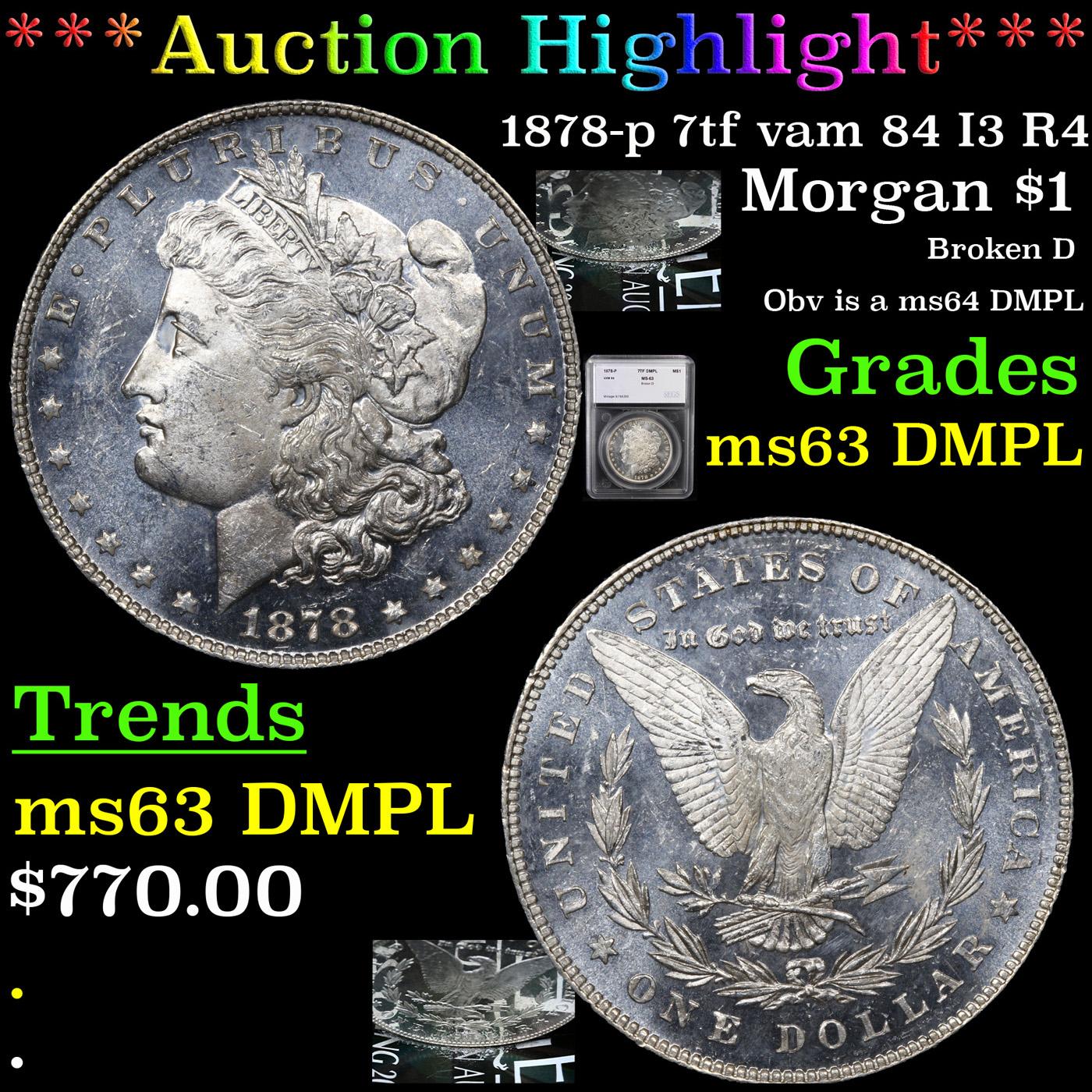 ***Auction Highlight*** 1878-p 7tf vam 84 I3 R4 Morgan Dollar $1 Graded ms63 DMPL By SEGS (fc)