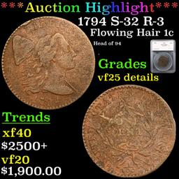***Auction Highlight*** 1794 Flowing Hair large cent S-32 R-3 1c Graded vf25 details By SEGS (fc)