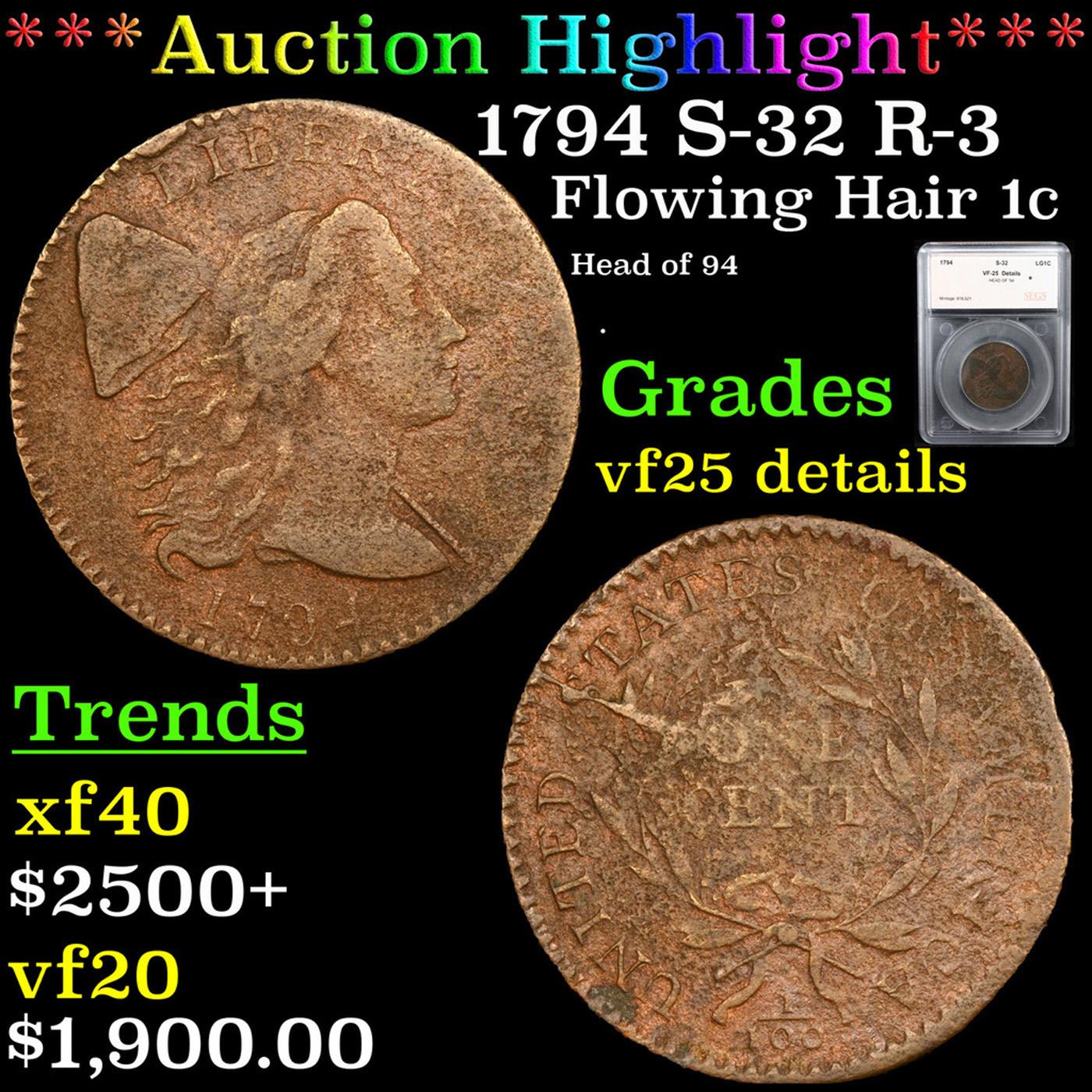 ***Auction Highlight*** 1794 Flowing Hair large cent S-32 R-3 1c Graded vf25 details By SEGS (fc)