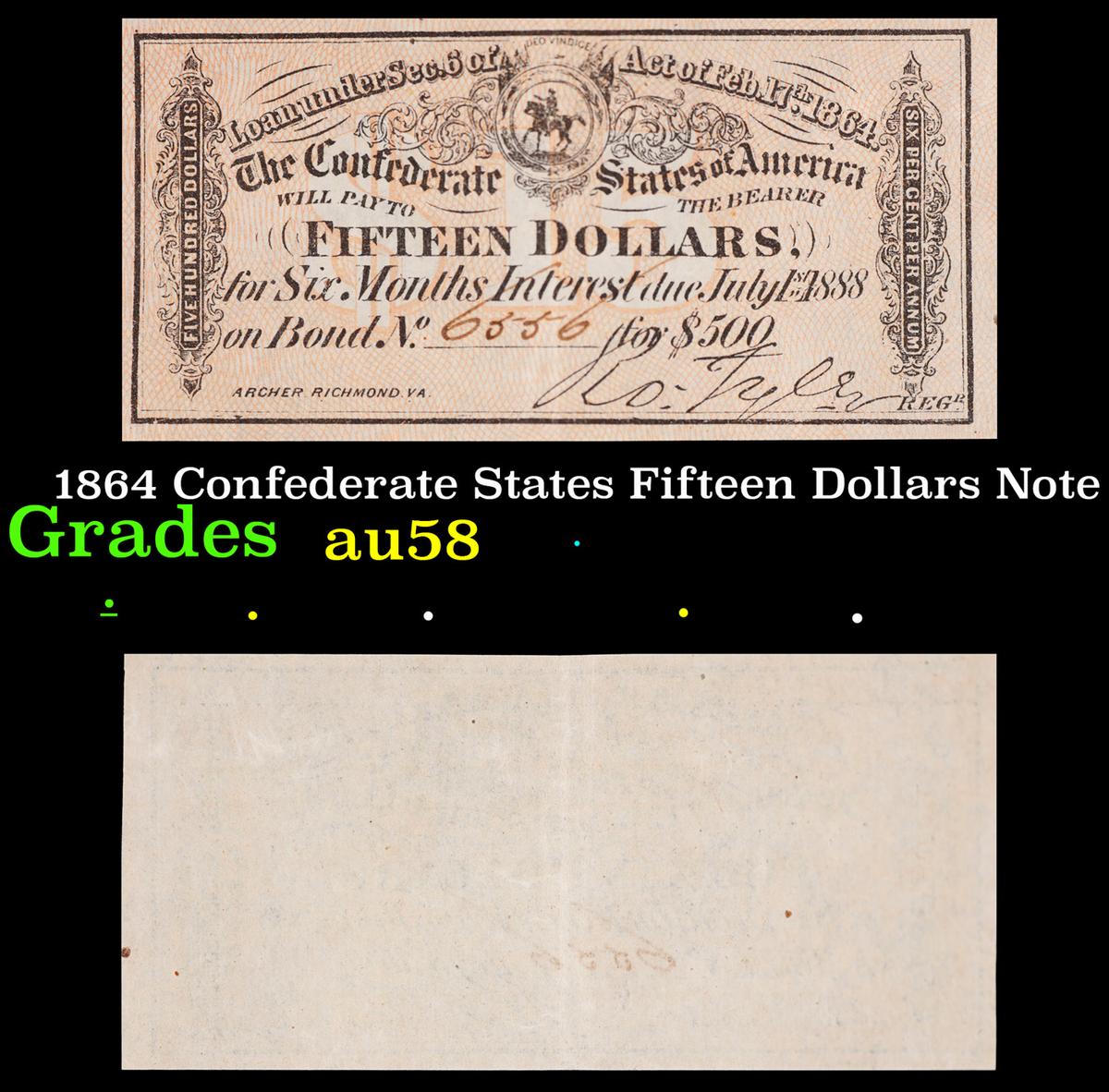 1864 Confederate States Fifteen Dollars Note Grades Choice AU/BU Slider