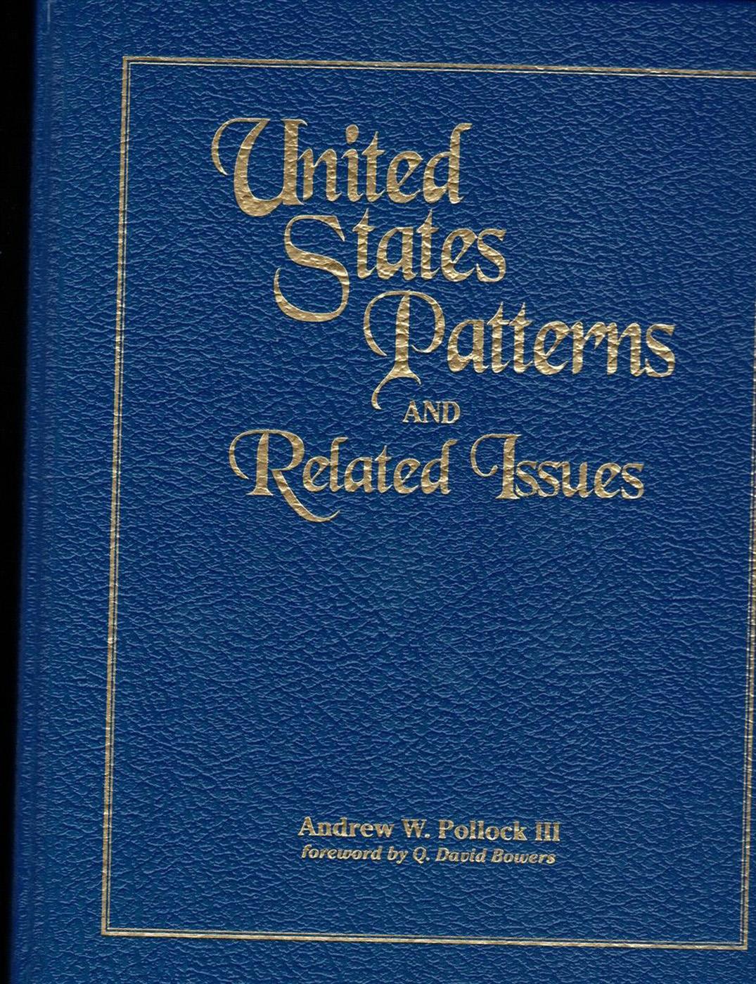 United States Patterns & Related Issues By Andrew W Pollock III