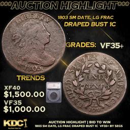 ***Auction Highlight*** 1803 Sm Date, Lg Frac Draped Bust Large Cent S-265 1c Graded vf35+ By SEGS (