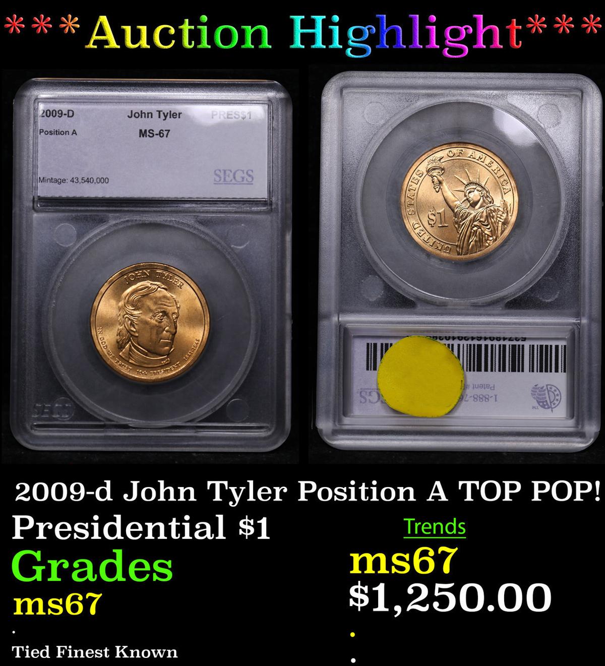 ***Auction Highlight*** 2009-d John Tyler Position A Presidential Dollar TOP POP! 1 Graded ms67 By S