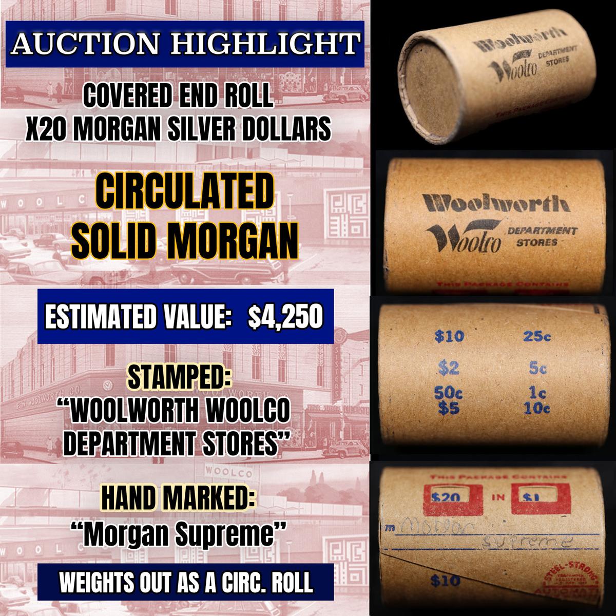 High Value! - Covered End Roll - Marked " Morgan Supreme" - Weight shows x20 Coins (FC)