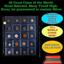 20 Great Coins of the World, hand selected, many trend high, every lot guaranteed to contain Silver.