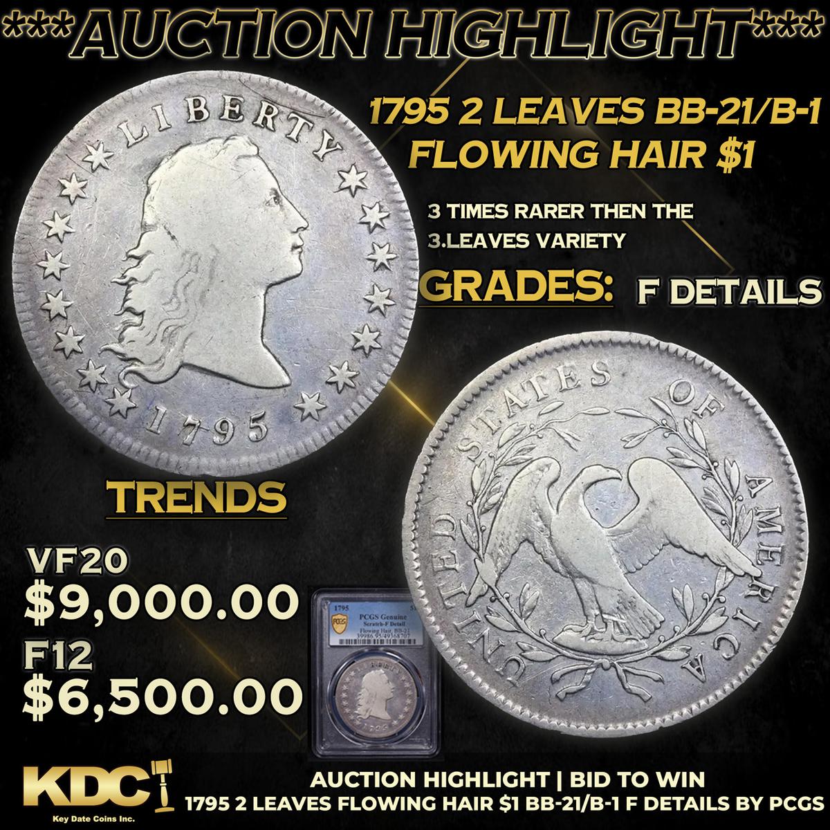 ***Auction Highlight*** PCGS 1795 2 Leaves Flowing Hair Dollar $1 BB-21/B-1 Graded f details By PCGS