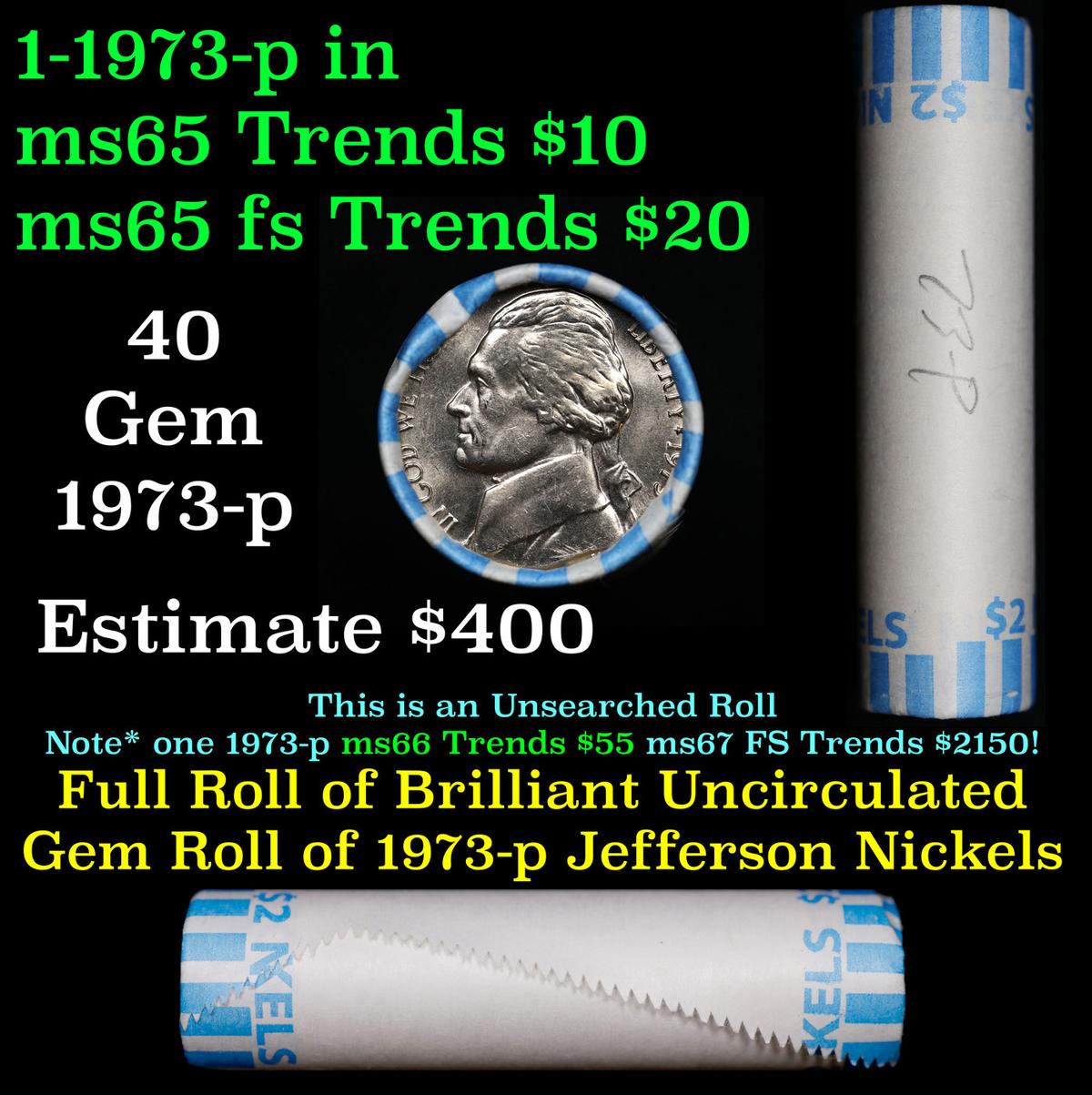 BU Shotgun Jefferson 5c roll, 1973-p 40 pcs Bank $2 Nickel Wrapper