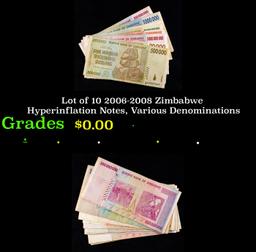 Lot of 10 2006-2008 Zimbabwe Hyperinflation Notes, Various Denominations