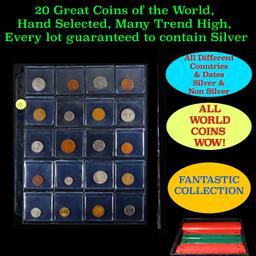 20 Great Coins of the World, hand selected, many trend high, every lot guaranteed to contain Silver.