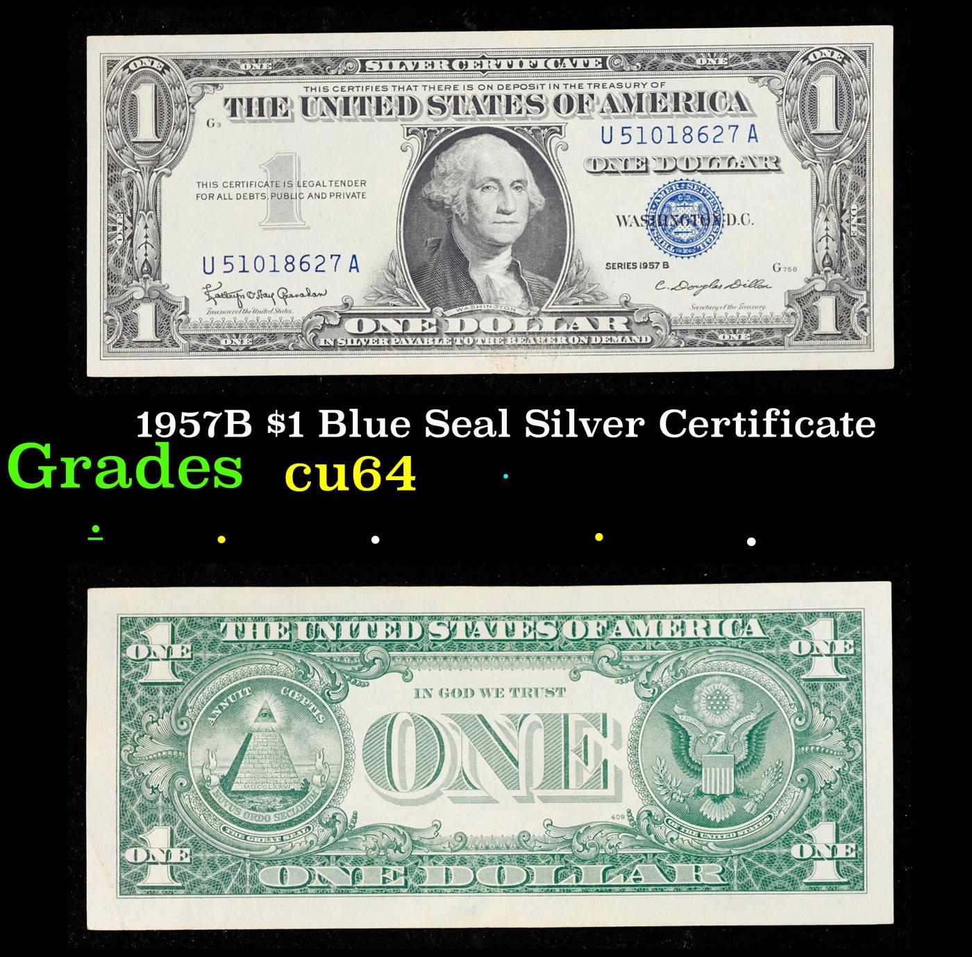 1957B $1 Blue Seal Silver Certificate Grades Choice CU