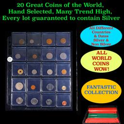 20 Great Coins of the World, hand selected, many trend high, every lot guaranteed to contain Silver.