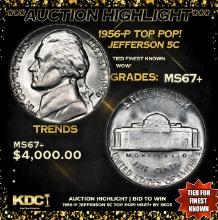 ***Auction Highlight*** 1956-p Jefferson Nickel TOP POP! 5c Graded ms67+ By SEGS (fc)