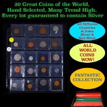 20 Great Coins of the World, hand selected, many trend high, every lot guaranteed to contain Silver.