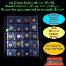 20 Great Coins of the World, hand selected, many trend high, every lot guaranteed to contain Silver.