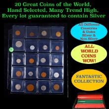 20 Great Coins of the World, hand selected, many trend high, every lot guaranteed to contain Silver.