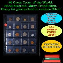 20 Great Coins of the World, hand selected, many trend high, every lot guaranteed to contain Silver.