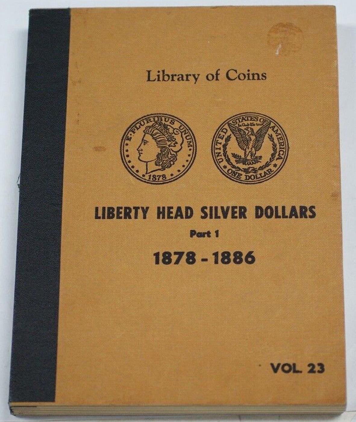 "Library of Coins" Collectors Book - No Coins - Liberty Head Silver $1 1878-1886 and 1897-1921