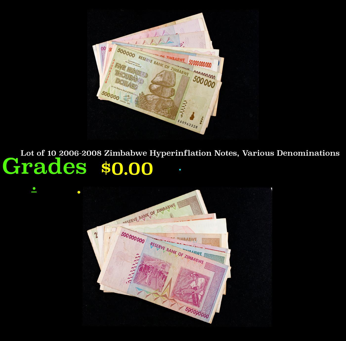 Lot of 10 2006-2008 Zimbabwe Hyperinflation Notes, Various Denominations