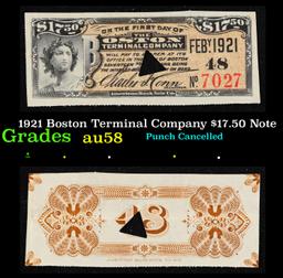 1921 Boston Terminal Company $17.50 Note Grades Choice AU/BU Slider