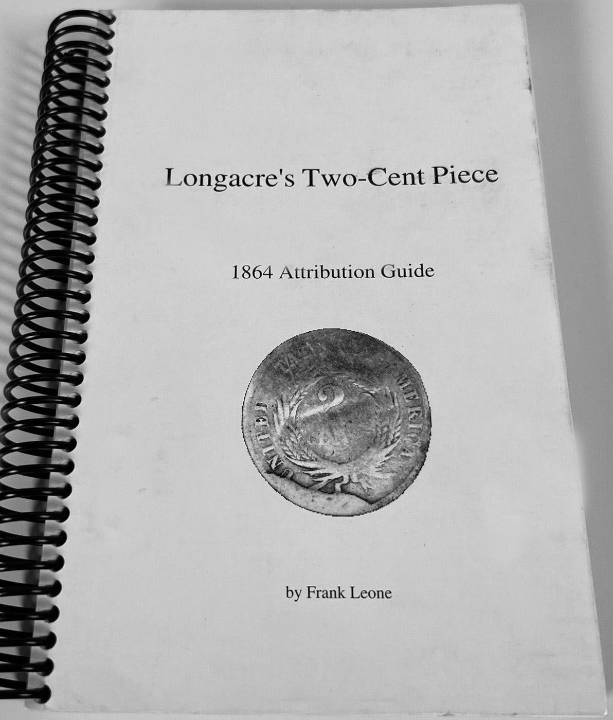 Longacre's Two-Cent Piece 1864 Attribution Guide By Frank Leone Hard To Find