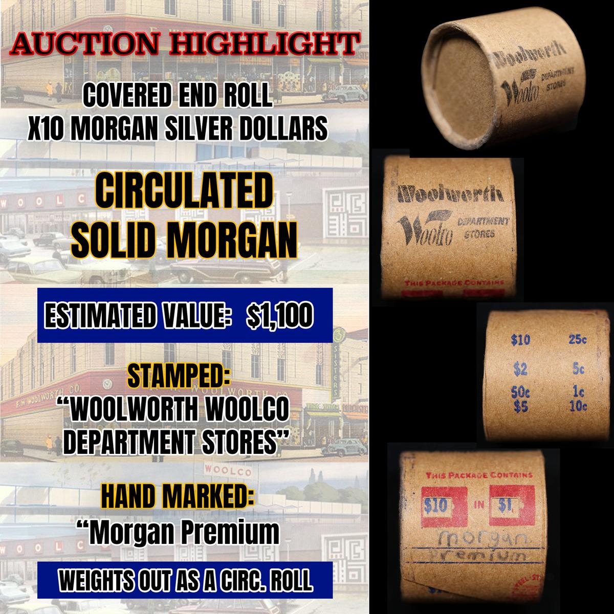 High Value! - Covered End Roll - Marked " Morgan Premium" - Weight shows x10 Coins (FC)