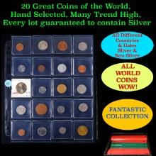 20 Great Coins of the World, hand selected, many trend high, every lot guaranteed to contain Silver.