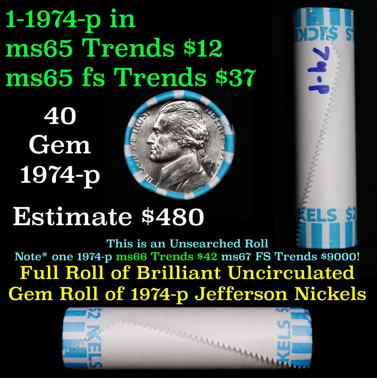 BU Shotgun Jefferson 5c roll, 1974-p 40 pcs Bank $2 Nickel Wrapper