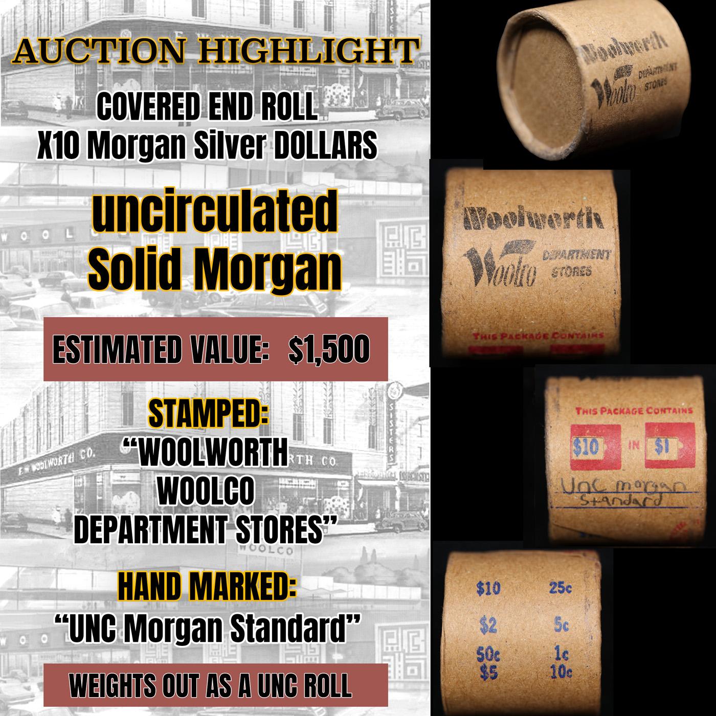 *Uncovered Hoard* - Covered End Roll - Marked "Unc Morgan Standard" - Weight shows x10 Coins (FC)