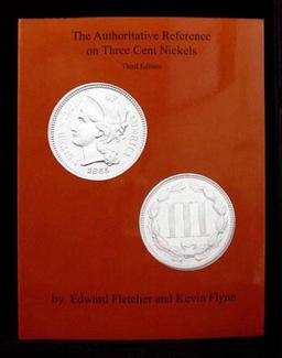 The Authoritative Reference on Three Cent Nickels 1st Edition By Edward Fletcher & Kevin Flynn