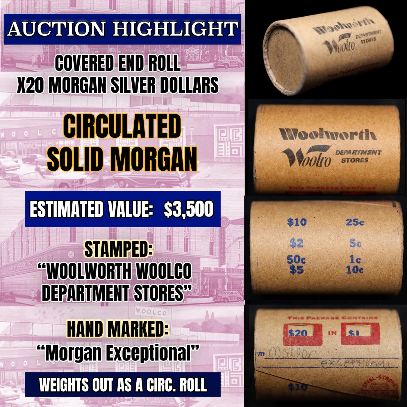 Wow! Covered End Roll! Marked " Morgan Exceptional"! X20 Coins Inside! (FC)