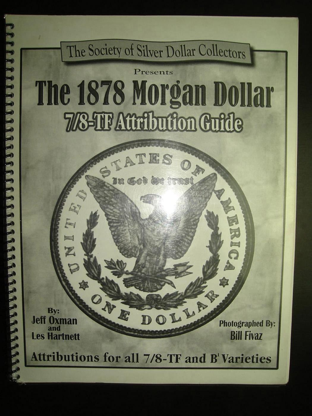 1878 Morgan Dollar 7/8-TF Attribution Guide By Oxman & Hartnett