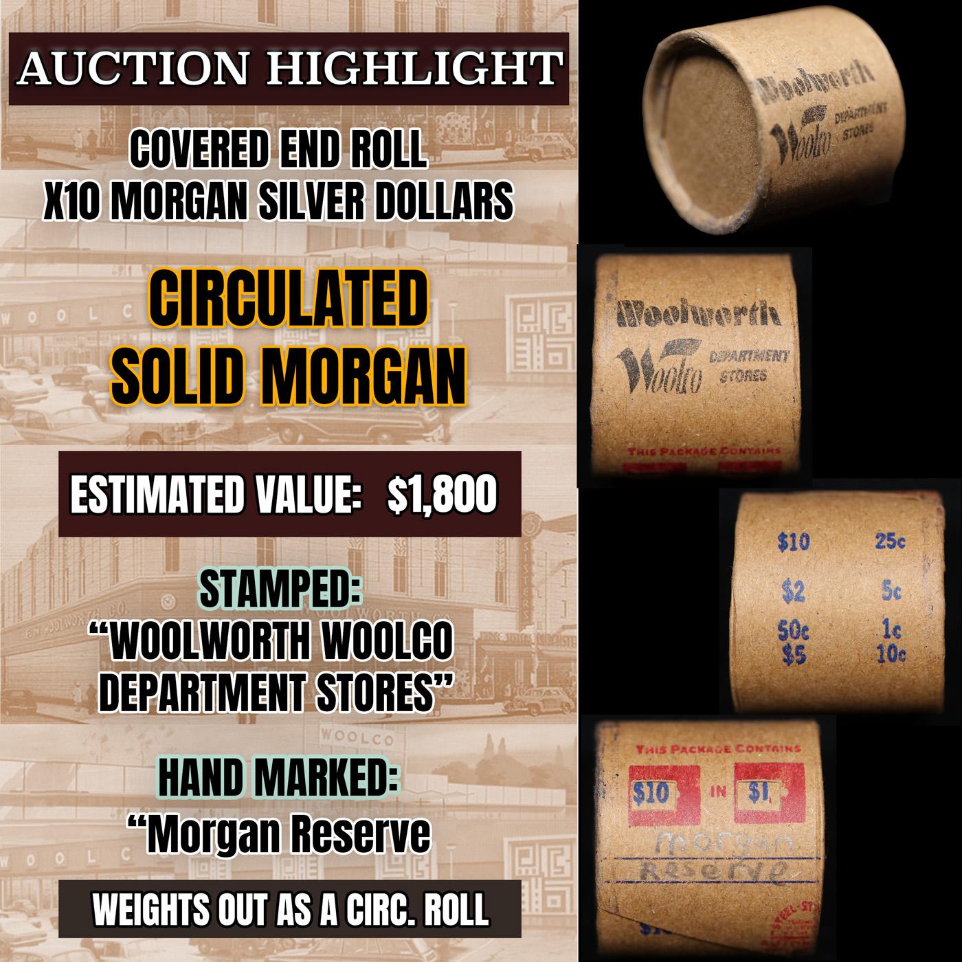 *EXCLUSIVE* Hand Marked " Morgan Reserve," x10 coin Covered End Roll! - Huge Vault Hoard  (FC)