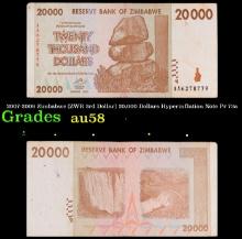 2007-2008 Zimbabwe (ZWR 3rd Dollar) 20,000 Dollars Hyperinflation Note P# 73a Grades Choice AU/BU Sl
