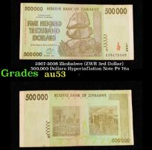 2007-2008 Zimbabwe (ZWR 3rd Dollar) 500,000 Dollars Hyperinflation Note P# 76a Grades Select AU