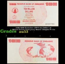 2006-2008 Zimbabwe (ZWN 2nd Dollar) 10 Million Dollars Emergency Bearer Cheques P# 55a Grades Select