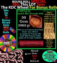 CRAZY Penny Wheel Buy THIS 1962-p solid Red BU Lincoln 1c roll & get 1-10 BU Red rolls FREE WOW