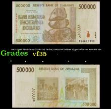 2007-2008 Zimbabwe (ZWR 3rd Dollar) 500,000 Dollars Hyperinflation Note P# 76a Grades vf++