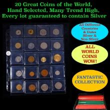 20 Great Coins of the World, hand selected, many trend high, every lot guaranteed to contain Silver.