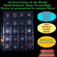 20 Great Coins of the World, hand selected, many trend high, every lot guaranteed to contain Silver.