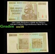 2007-2008 Zimbabwe (ZWR 3rd Dollar) 500,000 Dollars Hyperinflation Note P# 76a Grades Choice AU/BU S