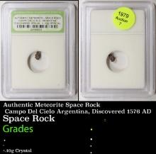 Authentic Meteorite Space Rock Campo Del Cielo Argentina, Discovered 1576 AD Graded By INB