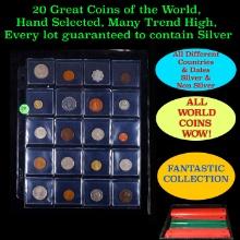 20 Great Coins of the World, hand selected, many trend high, every lot guaranteed to contain Silver.