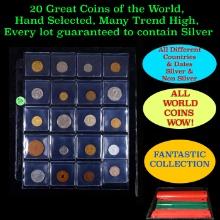 20 Great Coins of the World, hand selected, many trend high, every lot guaranteed to contain Silver.