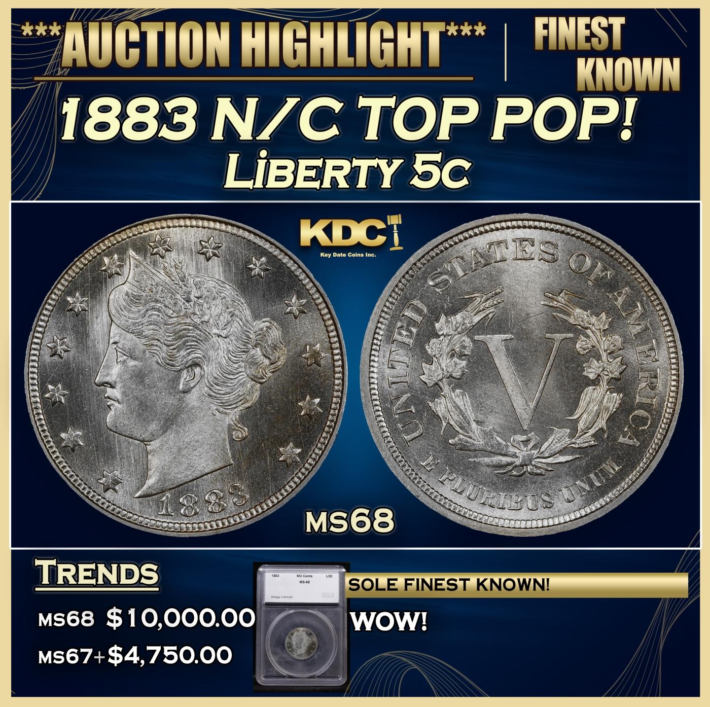 *Highlight* 1883 N/C Liberty Nickel TOP POP! 5c ms68 SEGS (fc)